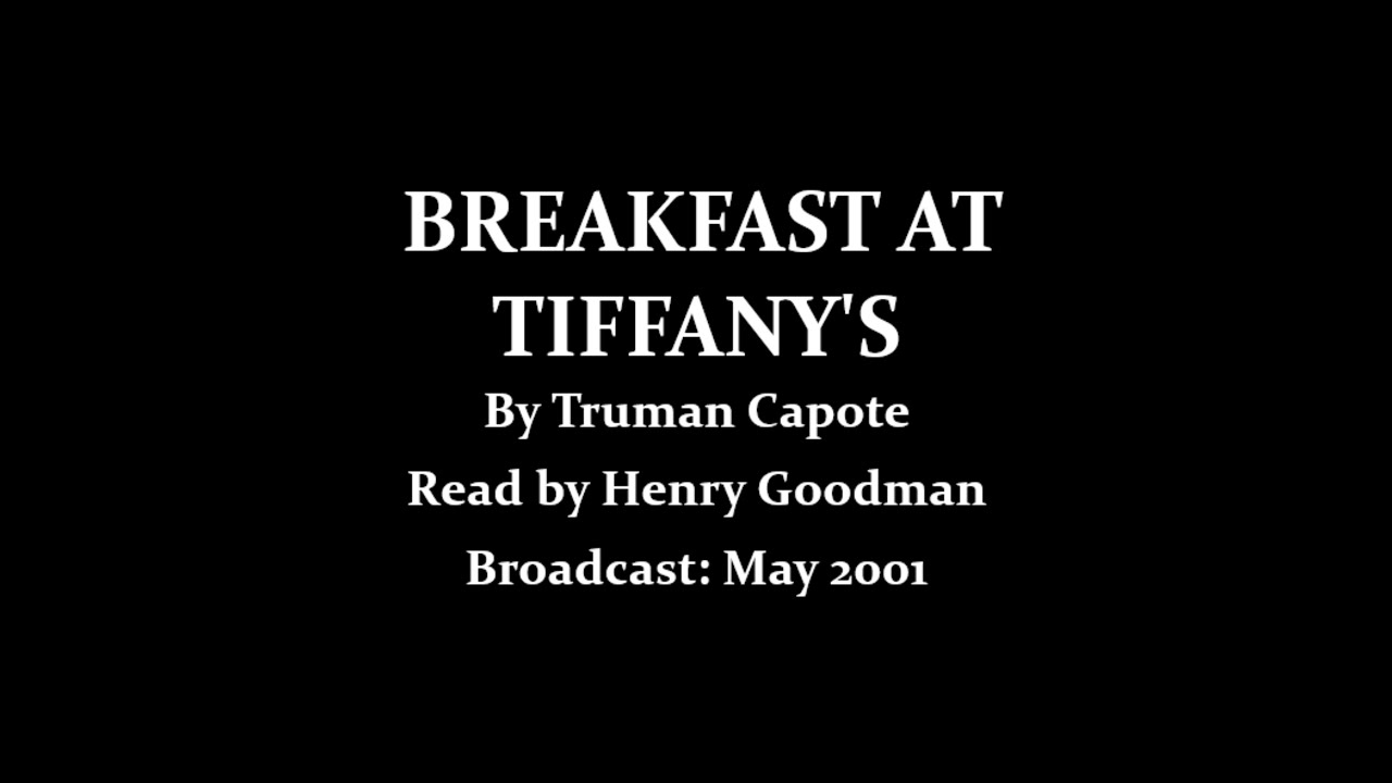 Breakfast at Tiffany's (2001) By Truman Capote Read by Henry Goodman