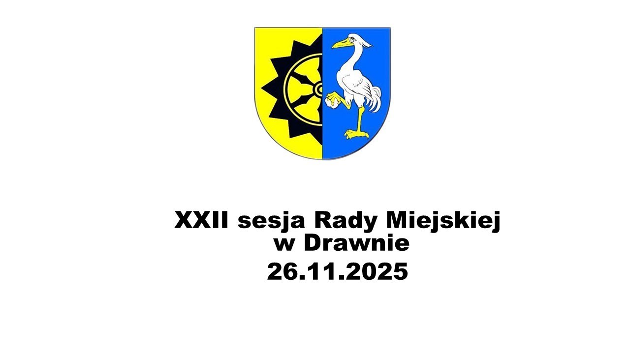 XXII Sesja Rady Miejskiej w Drawnie