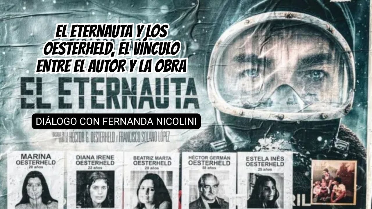 El Eternauta y Los Oesterheld, el vínculo entre el autor y la obra