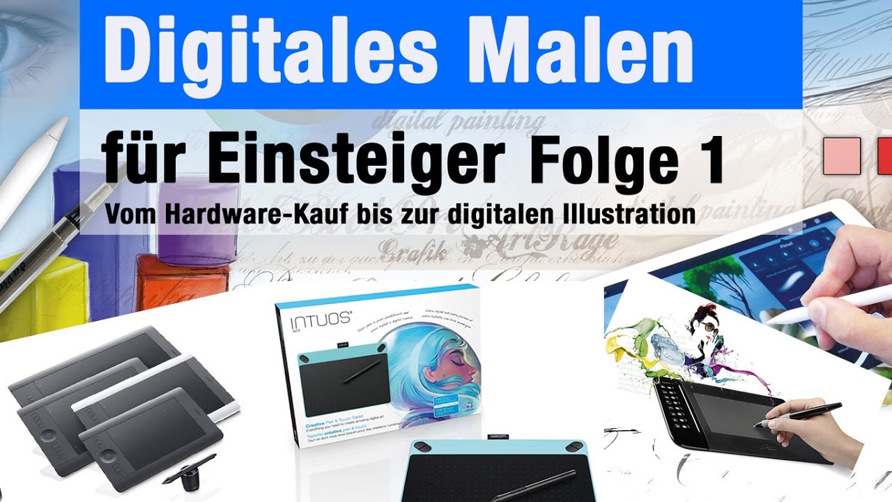 Grafiktablett für Anfänger - Digitales Malen für Einsteiger Folge 1