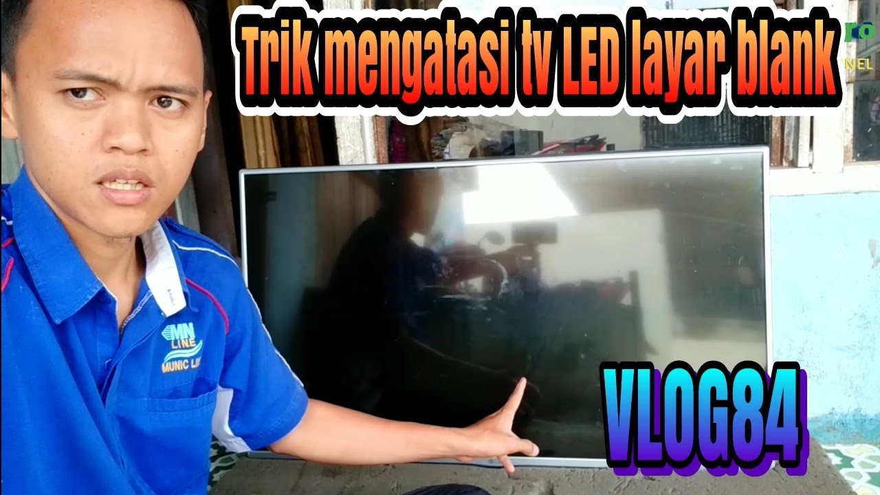 Trik ke 2 Tv LED LG 42 layar blank tapi backlight hidup