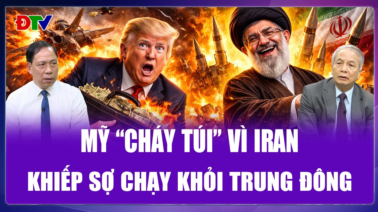 TOÀN CẢNH THẾ GIỚI: Ông Trump “cháy túi” vì Iran, tìm cách “chuồn khỏi” Trung Đông sớm nhất