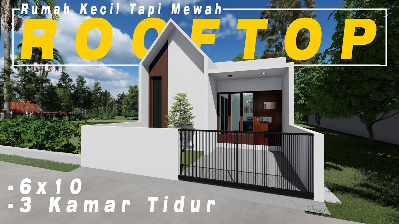 desain rumah kecil tapi mewah -6x10 -3kamar -rooftop -minimalis