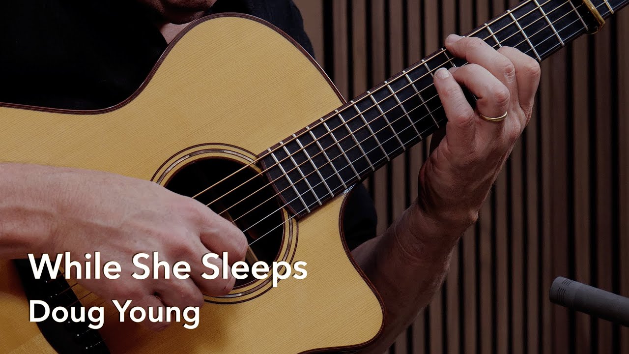 While She Sleeps - Fingerstyle Guitar - Doug Young