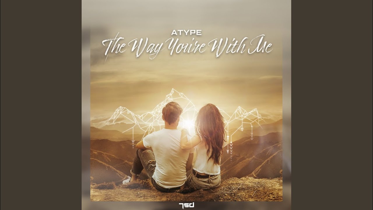 The Way You're With Me (Original Mix)