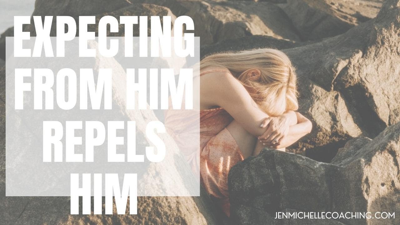 💖 Expecting From Him Repels Him