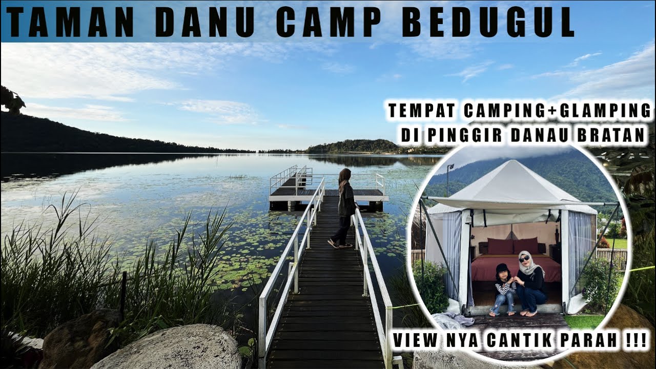 Review Tempat Glamping dan Camping Terindah di Bali  || Taman Danu Camp Bedugul || Keren Sumpah‼️