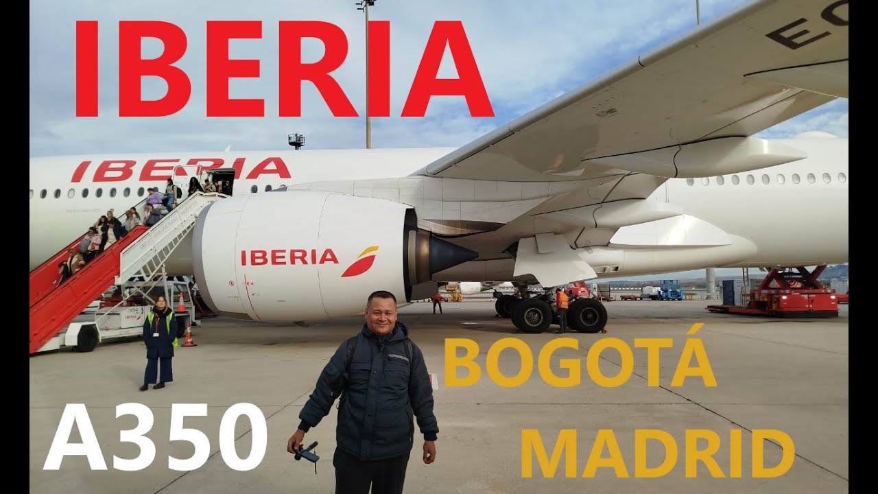 IBERIA VUELO IB152 - Bogotá (BOG) - Madrid (MAD) A350