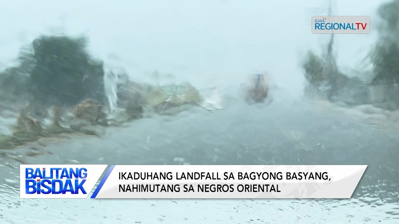 Ikaduhang Landfall sa Bagyong Basyang, Nahimutang sa Negros Oriental | Balitang Bisdak