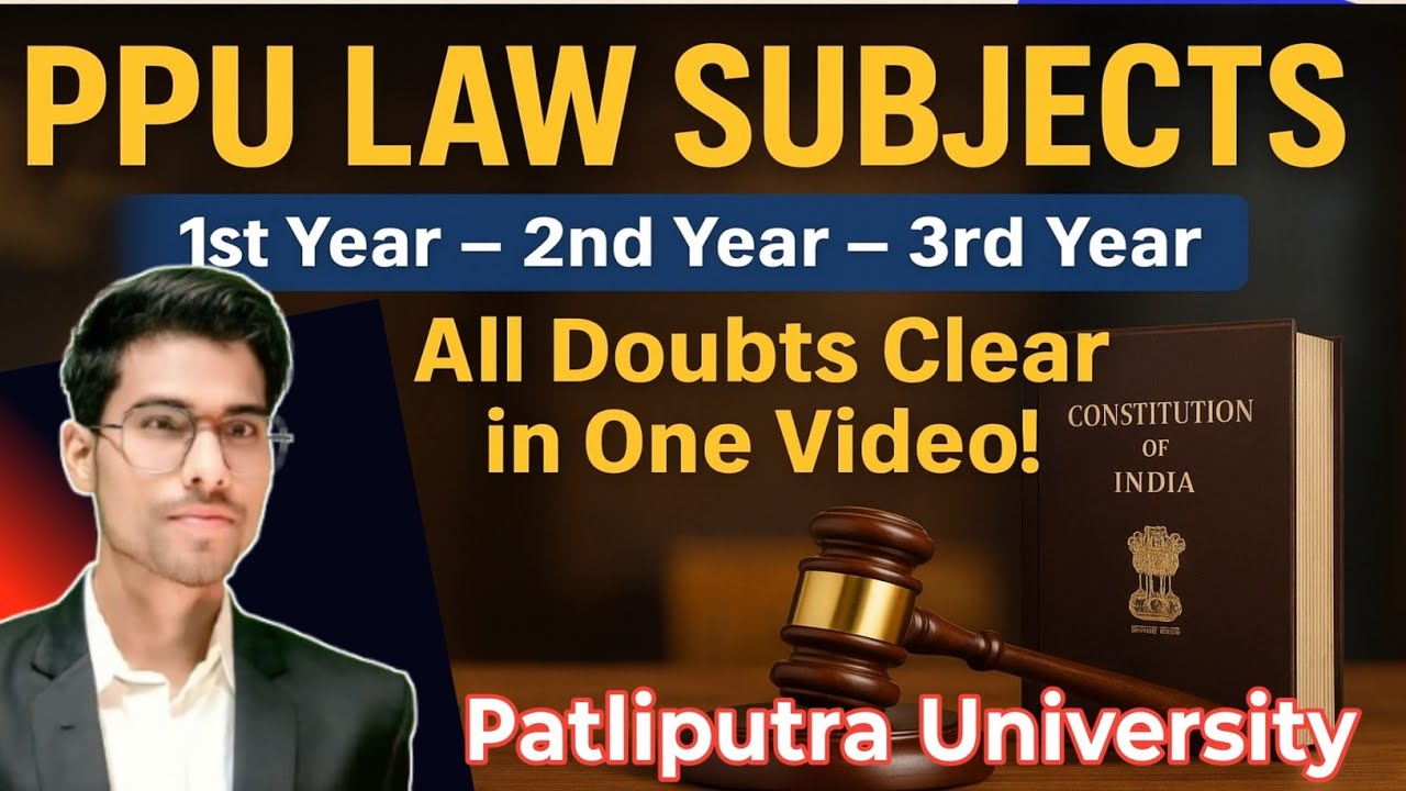 PPU Law All Subjects Clear | 1st,2nd, 3rd Year | Complete Syllabus Explained | Patliputra University