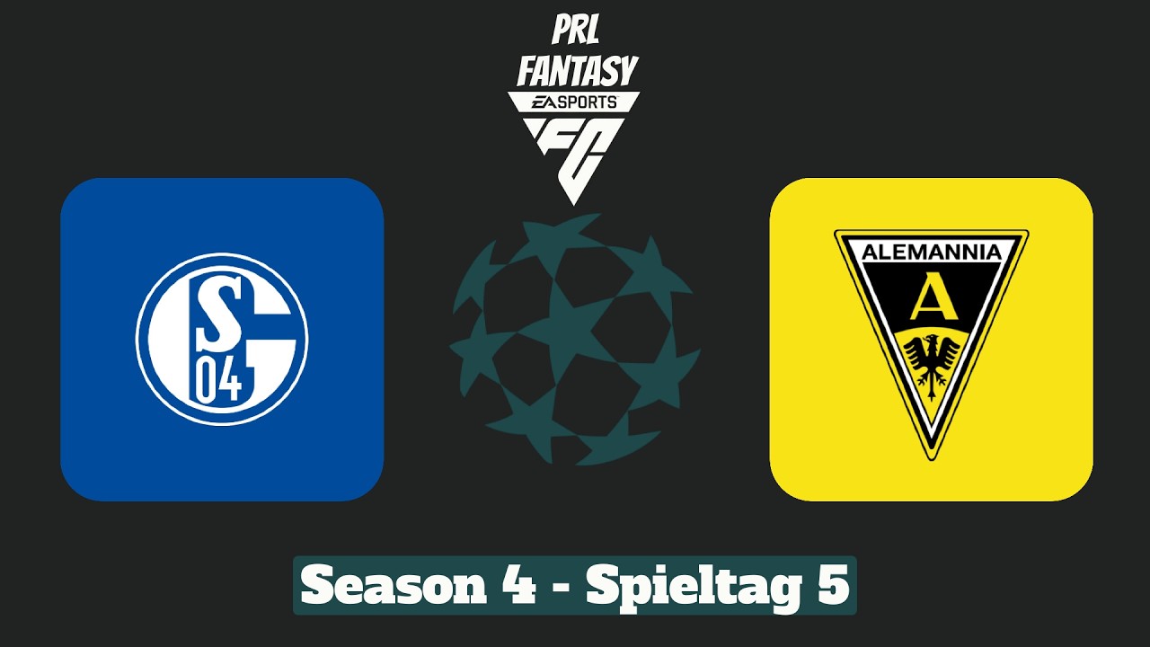 PRL Fantasy Season IV - Spieltag 5 - FC Schalke 04 - Alemannia Aachen