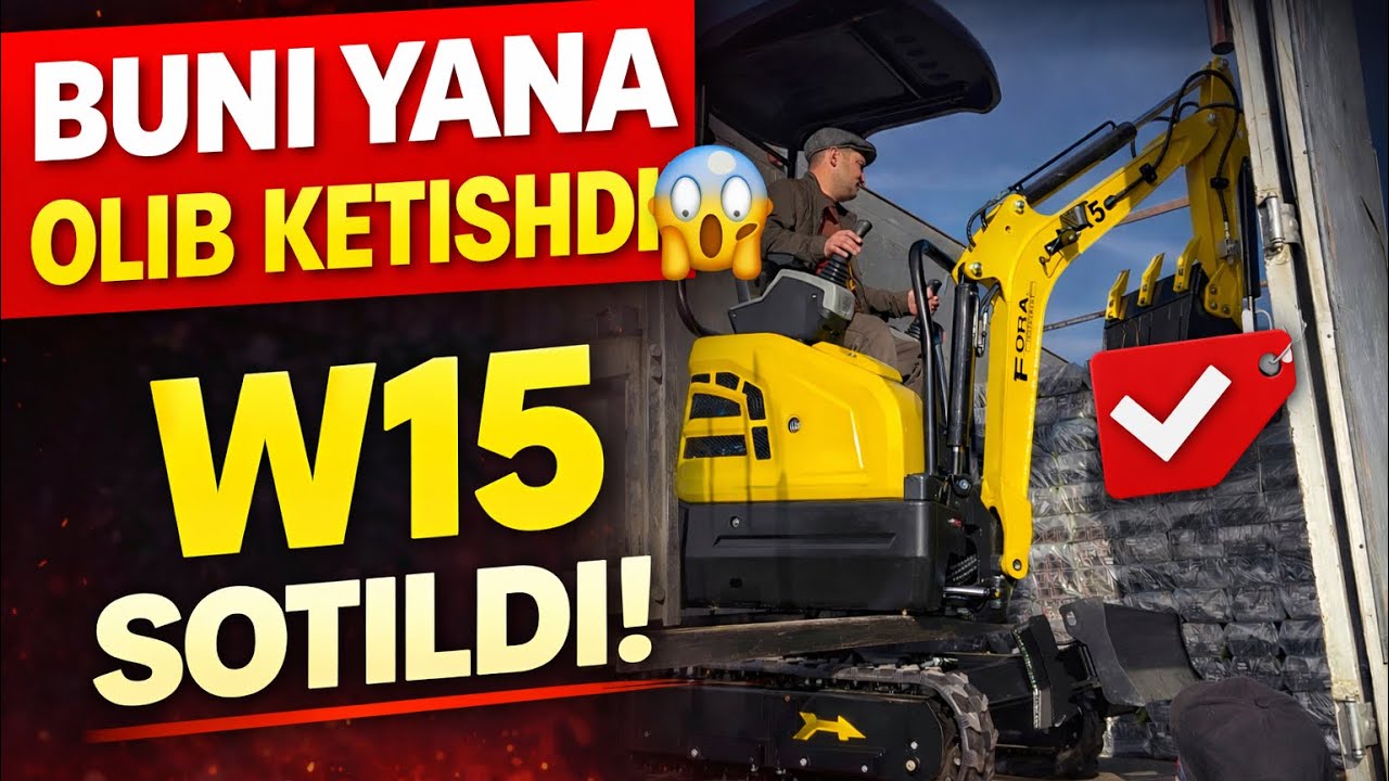 BUNI YANA OLIB KETISHDI 😱 | W15 MINI EKSKAVATOR SOTILDI🚜🔥