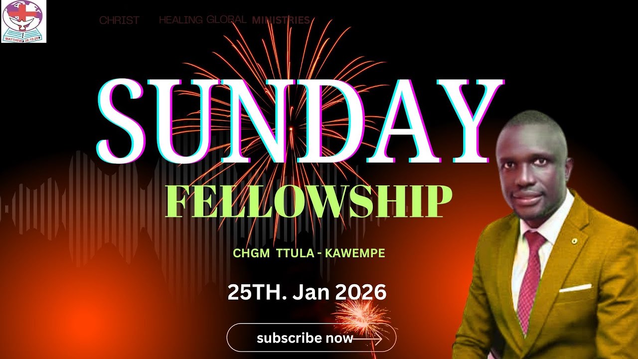 [LIVE]  Sunday Evening  Service  Christ Healing global ministries Kawempe-Kampala 25th  /JAN/ 2026
