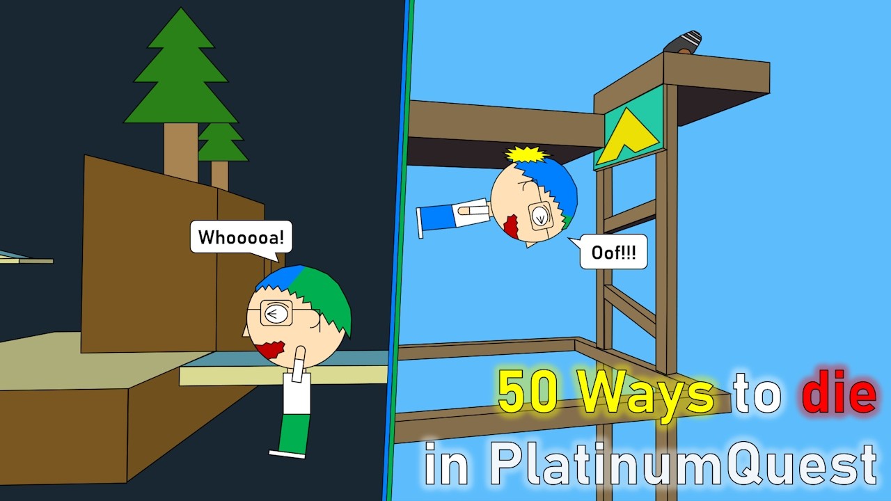 50 Ways to Die in PlatinumQuest