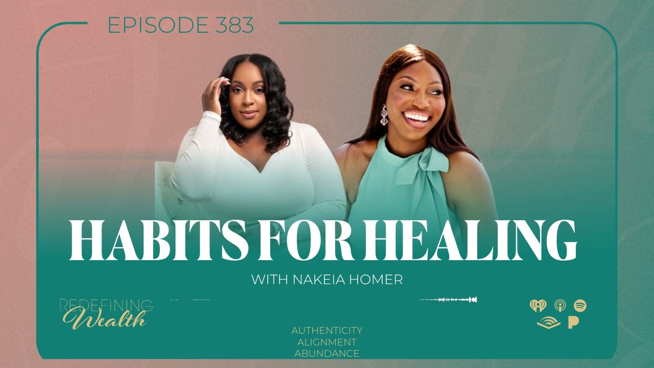 Habits for Healing with Nakeia Homer