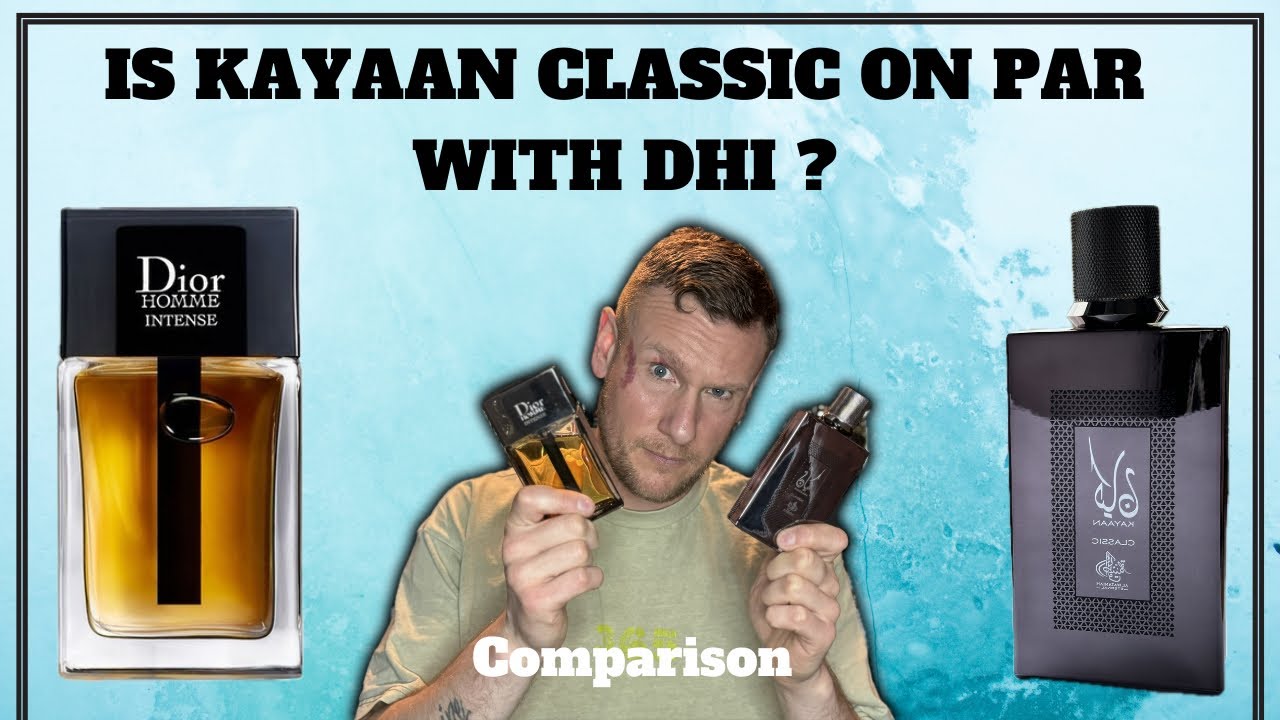 Kayaan classic vs Dior homme intense , are they the same ?