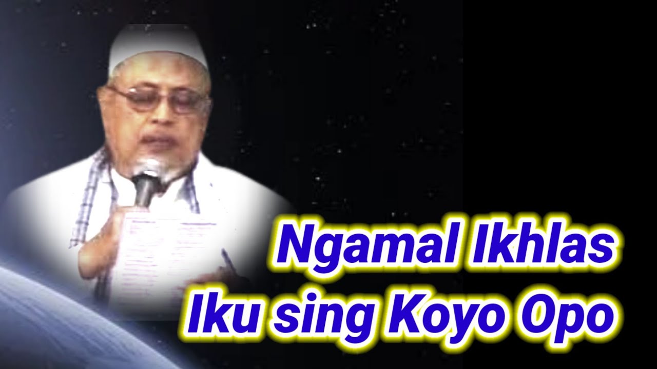 1113 Ngamal Ikhlas Iku sing koyo Opo