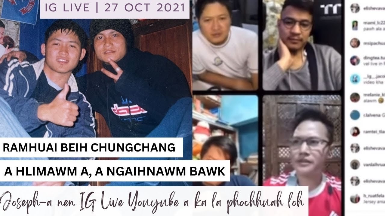 JOSEPH-A nen IG Live ngaihnawm Youtube a ka la dahchhuah loh | A lunglenthlak mange. | 27 oct 2021