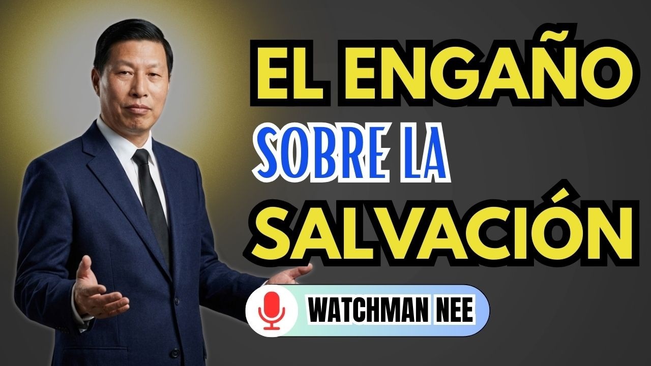 El Gran Engaño Espiritual Sobre la Salvación que Muchos No Ven