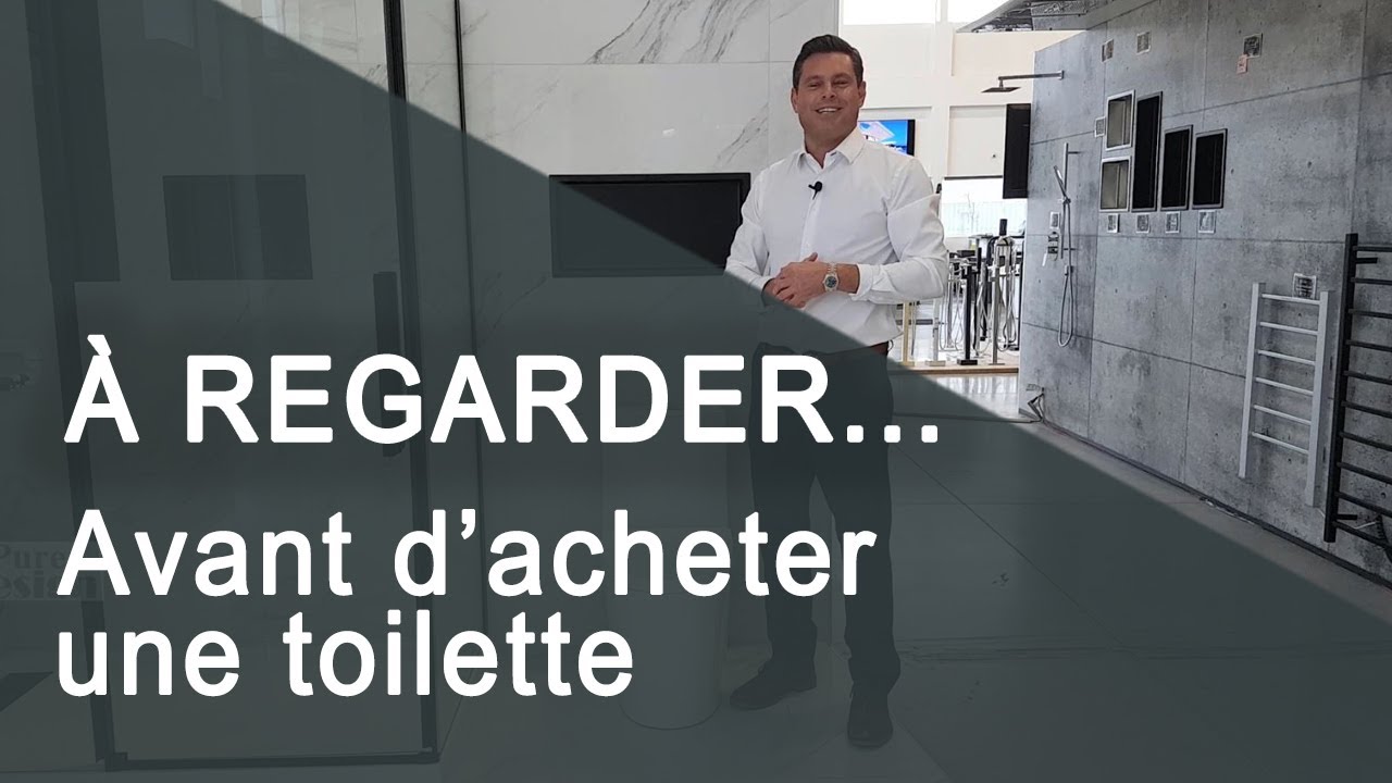 Vidéo à regarder avant l'achat d'une toilette pour la salle de bain