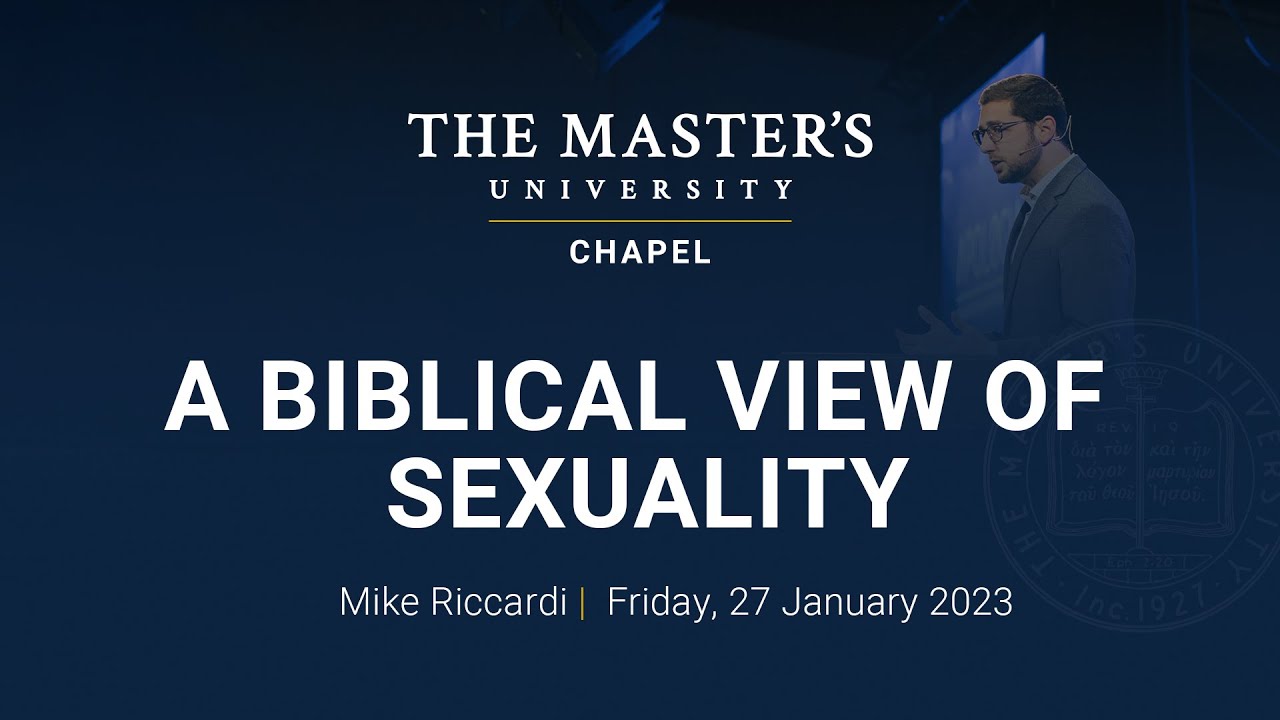 Mike Riccardi | A Biblical View of Sexuality