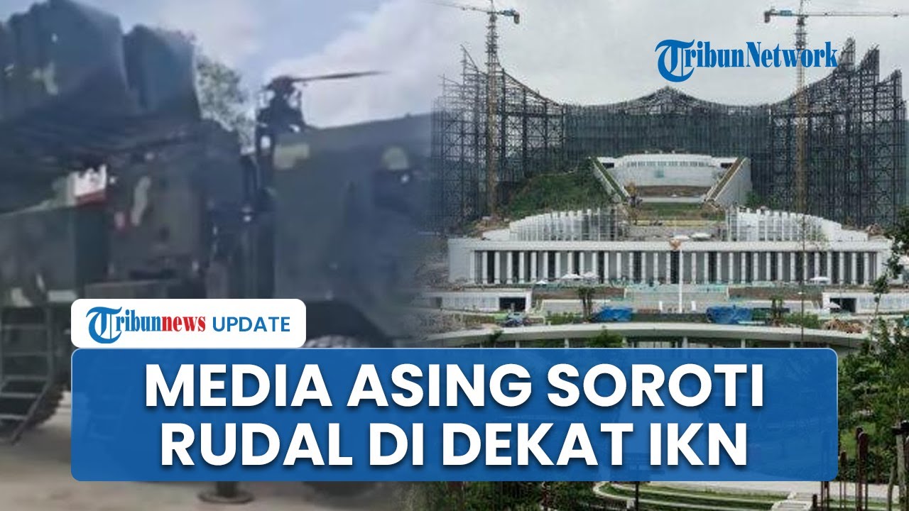 Media Asing Soroti Rudal Balistik yang Tiba di Dekat IKN, Dapat Ubah Keseimbangan Kekuatan Regional