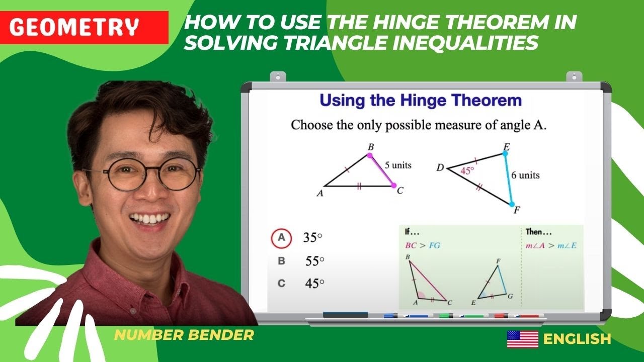 HOW TO USE THE HINGE THEOREM IN SOLVING TRIANGLE INEQUALITIES | GEOMETRY