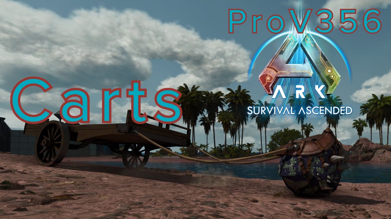 Ark Survival Ascended Carts all Tames able