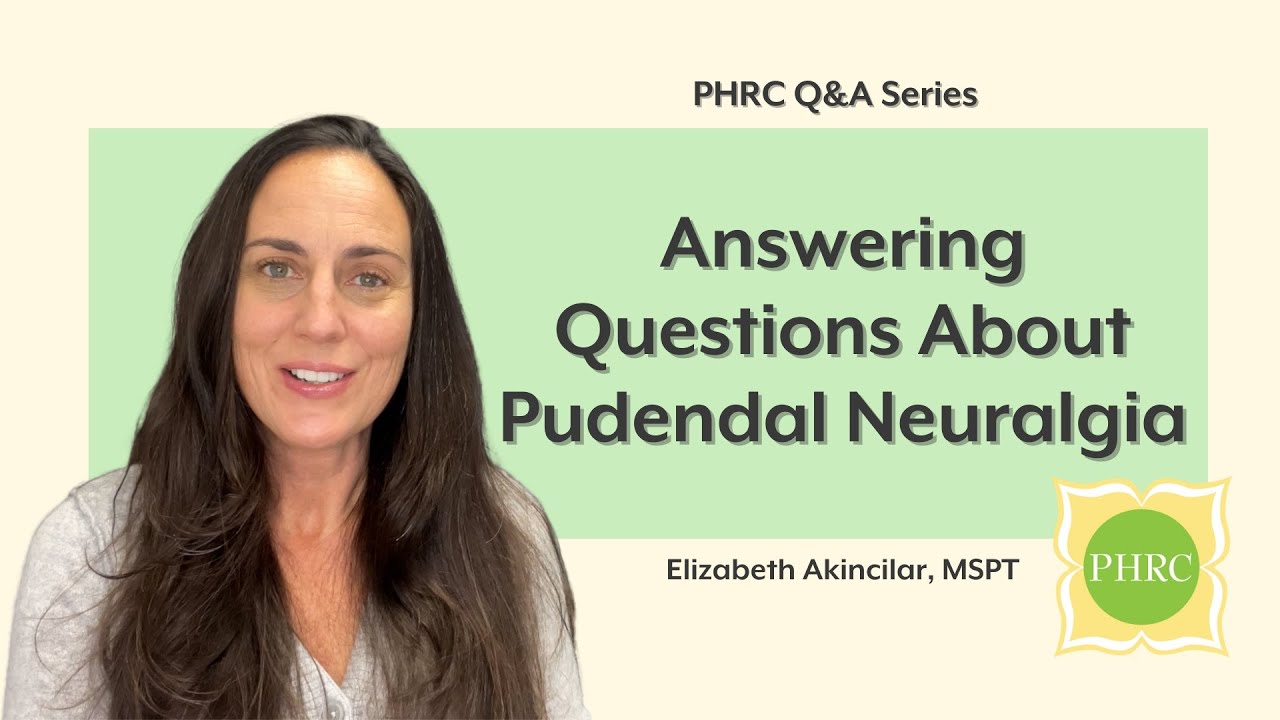 PHRC Pudendal Neuralgia Q&A | Pelvic Health & Rehabilitation Center
