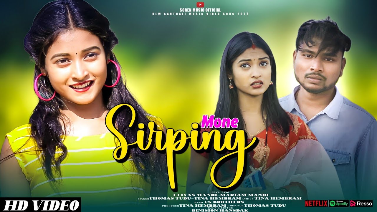 MONE SIRPING NEW SANTALI VIDEO 2023 | ELIYAS MANDI & PUNAM SOREN | SOREN MUSIC OFFICIAL