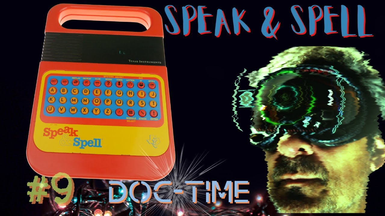 Глава 9 / Speak & Spell 1978 / ET The Alien Toy / от Texas Instruments
