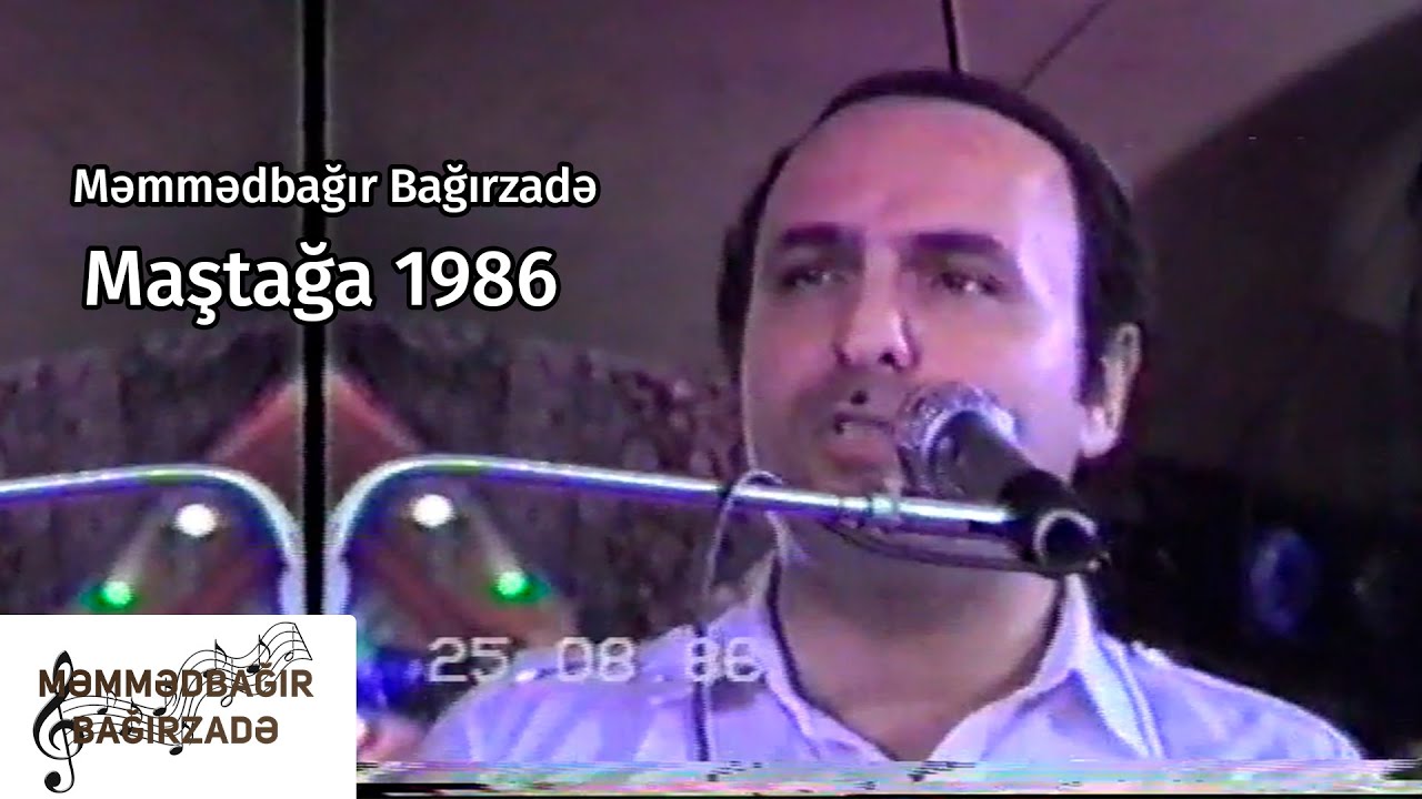 Məmmədbağır Bağırzadə - Maştağa 1986