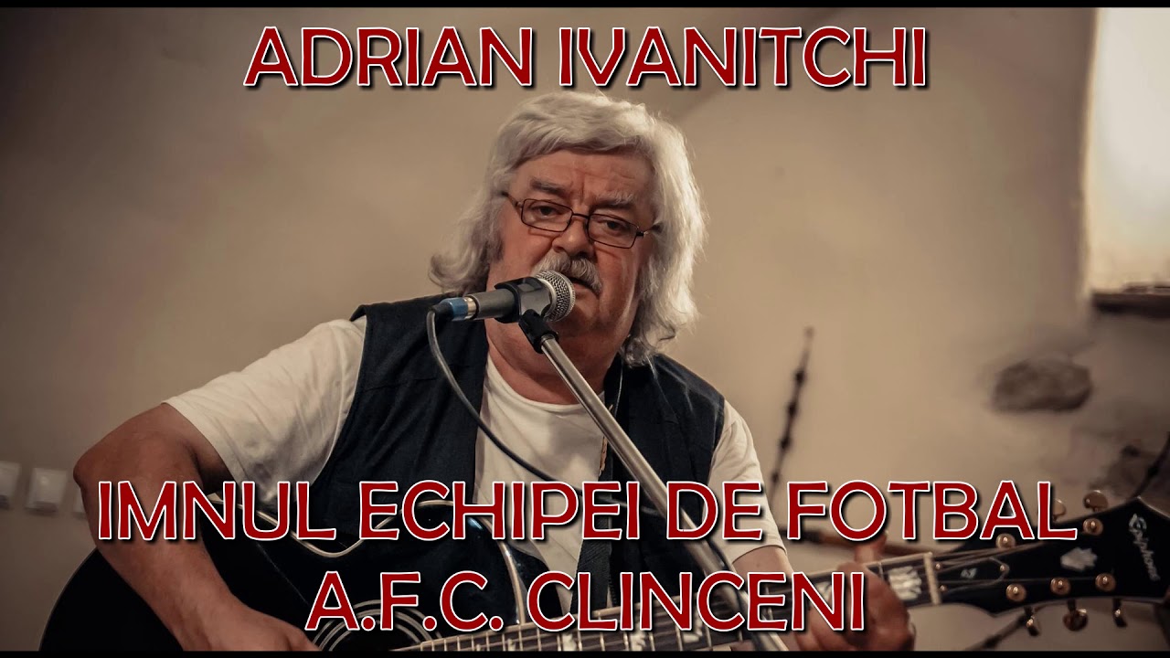 IMNUL ECHIPEI DE FOTBAL A.F.C. CLINCENI  - ADRIAN IVANIȚCHI