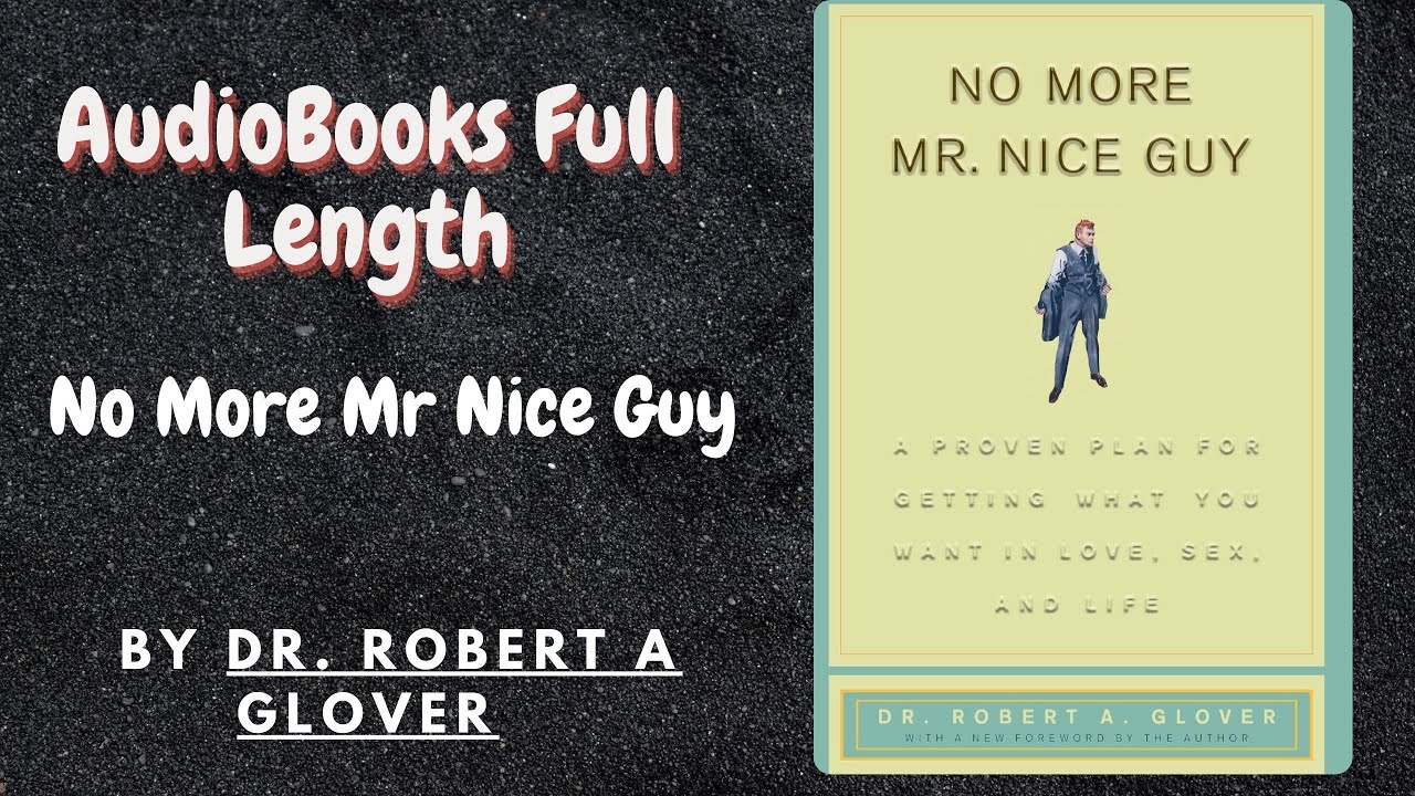 Book No More Mr. Nice Guys / by Dr. Robert A. Glover    / AudioBooks Full Length  AI voice 4K