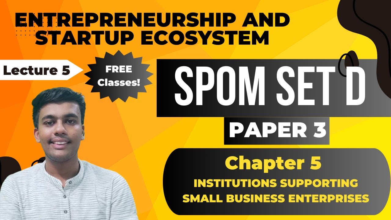 SPOM Set D || Chapter 5 || Institutions Supporting Small Business Enterprises || CA Final