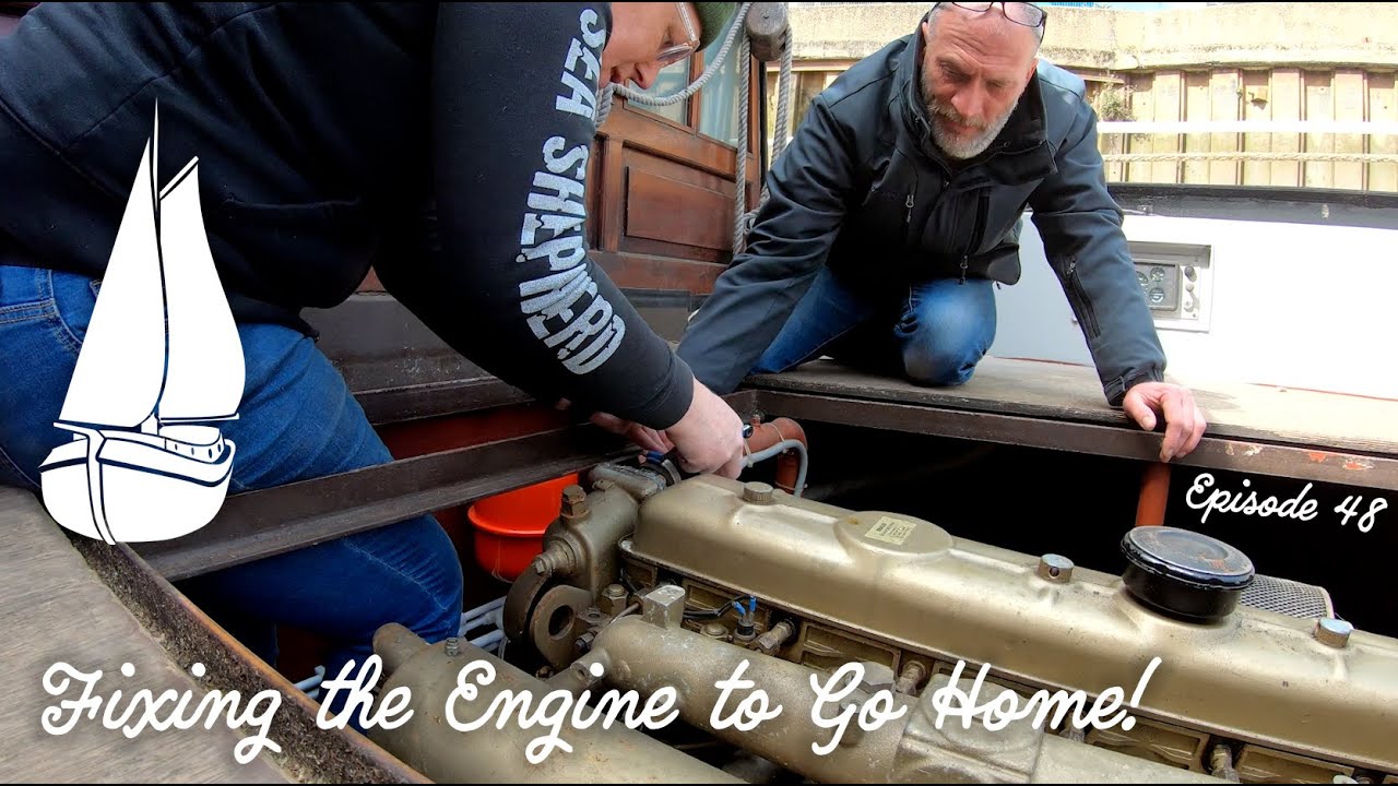 #48 Fixing The Engine to Go Home - Dutch Barge Home