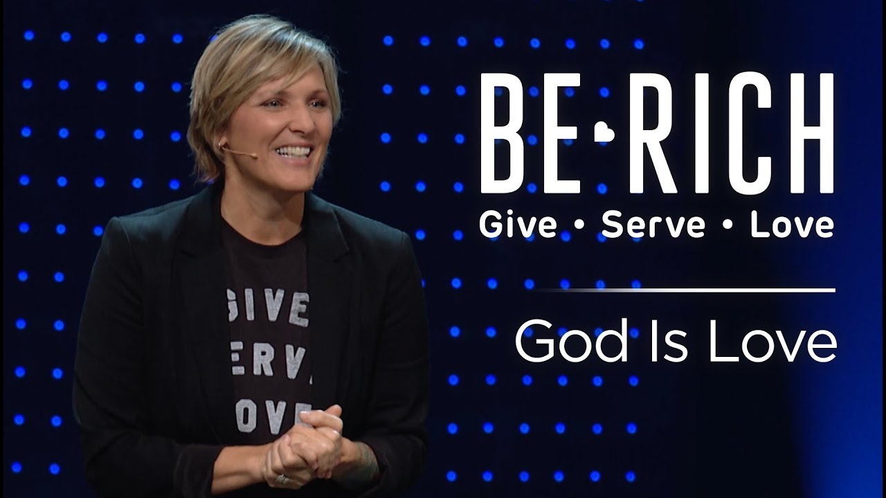 God Is Love — Be Rich 2018, Part 3 | DANIELLE STRICKLAND