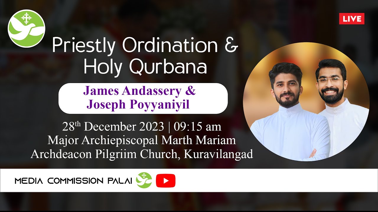 Priestly Ordination || James Andassery & Joseph Poyyaniyil || Kuravilangad Archdeacon Church