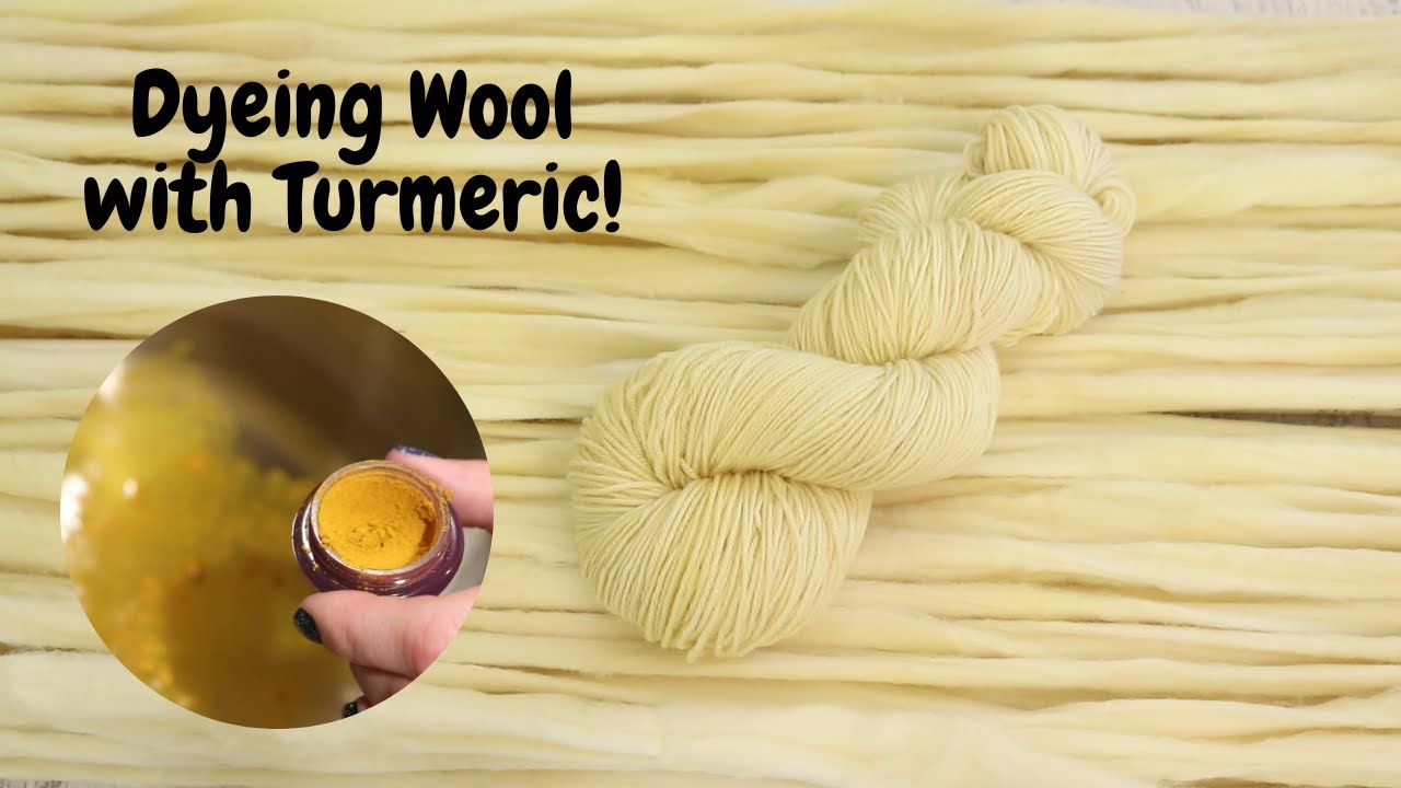 Dyepot Weekly #221 - Dyeing Yarn and Roving with Turmeric