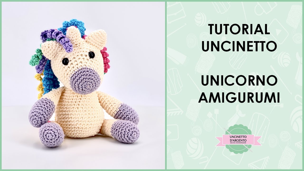 Tutorial Unicorno Amigurumi uncinetto passo passo | Uncinetto d'Argento