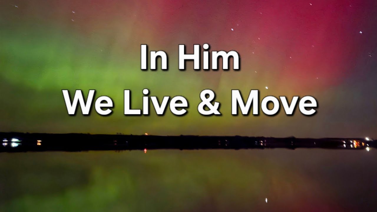 In Him We Live and Move