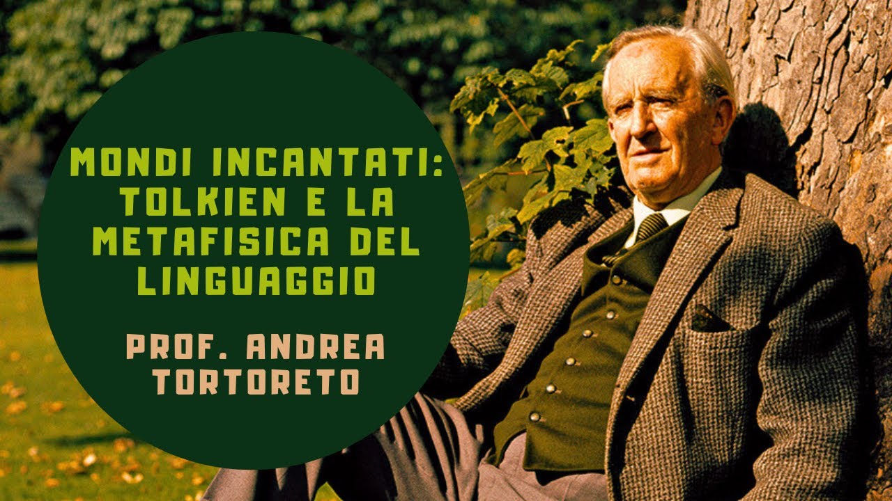Mondi incantati: Tolkien e la metafisica del linguaggio
