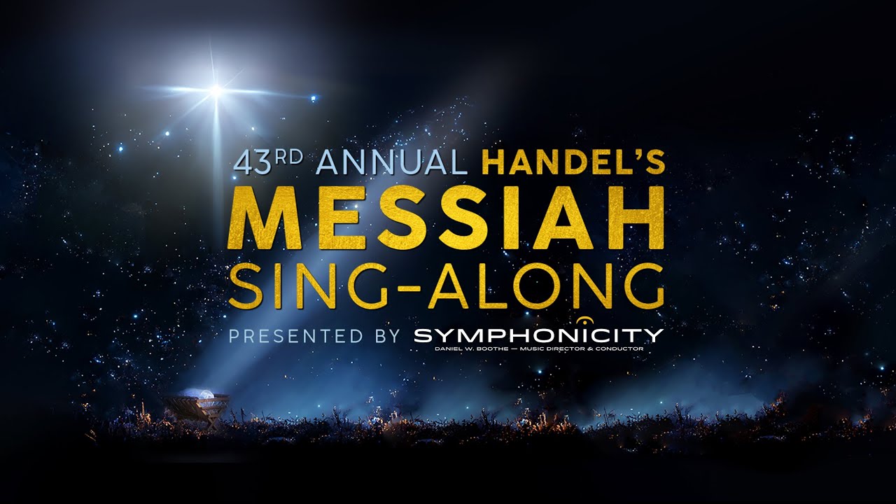 Handel's Messiah | Symphonicity's 43rd Annual Messiah Sing-Along