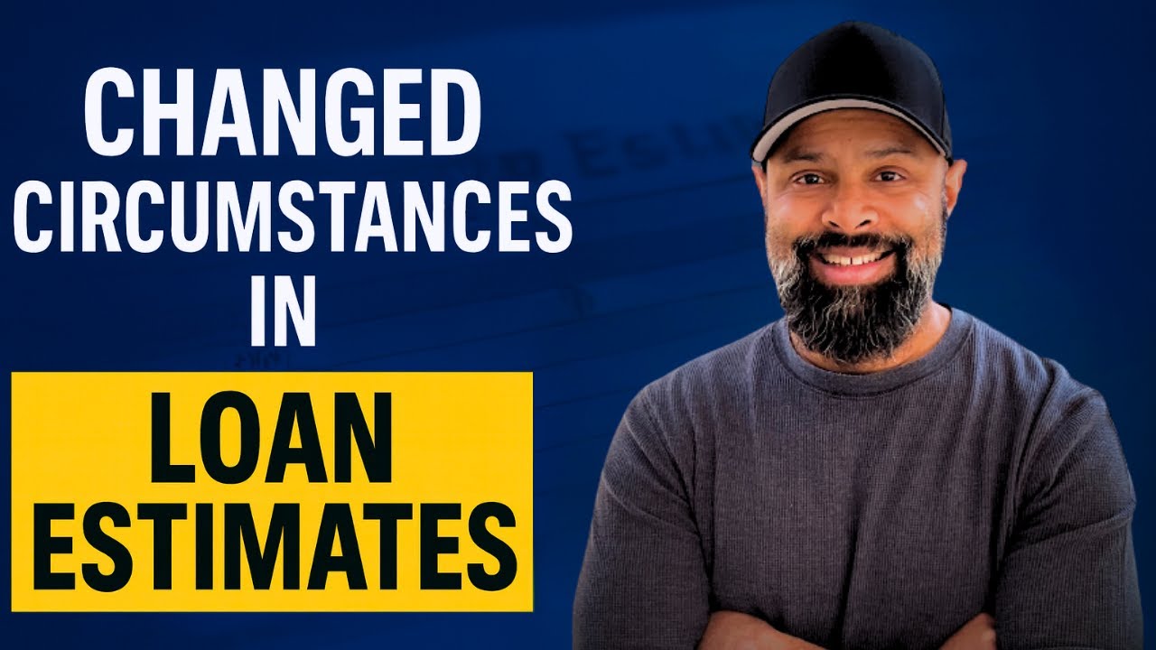 What is a Loan Estimate Change of Circumstance? (NMLS Exam)