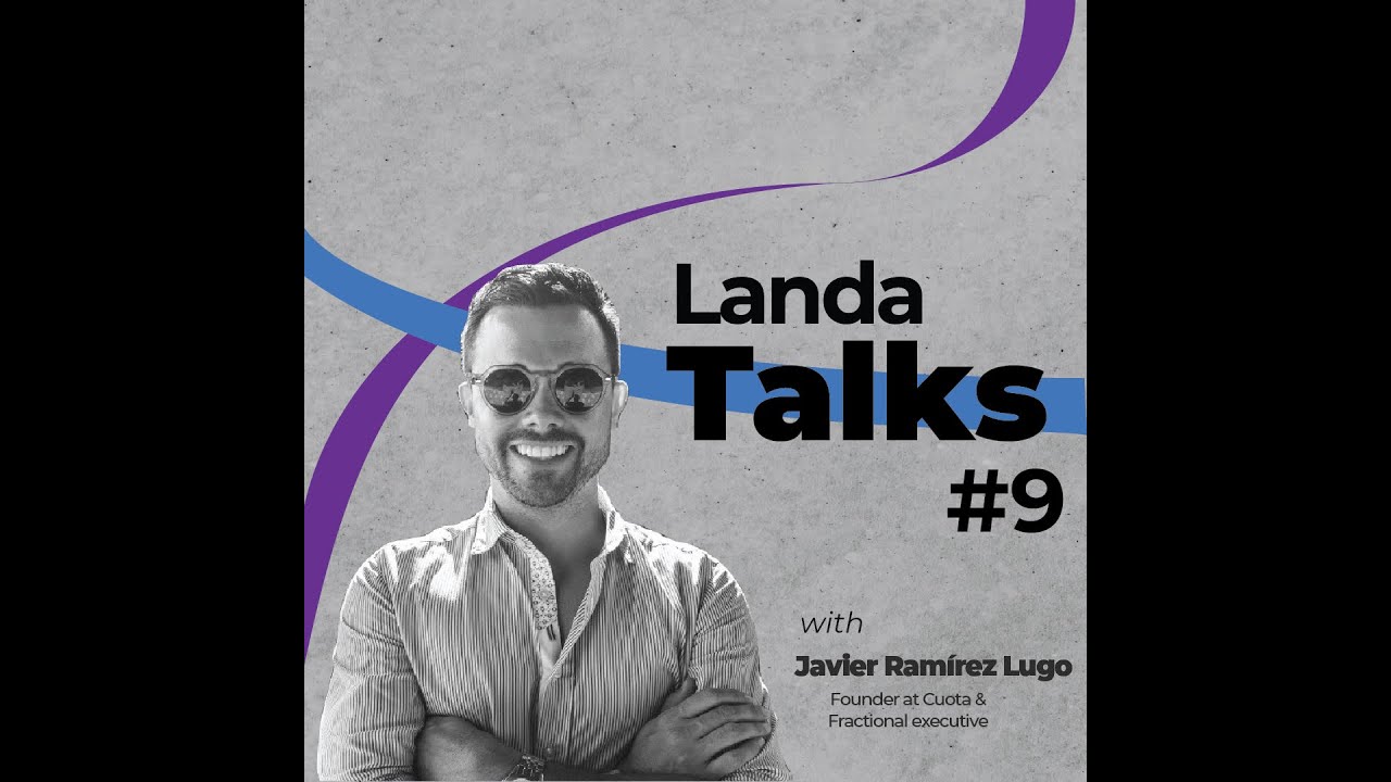 From Wall Street to Fractional Street: Javier Ram&iacute;rez Lugo on Sales & Consulting | Landa Talks #9