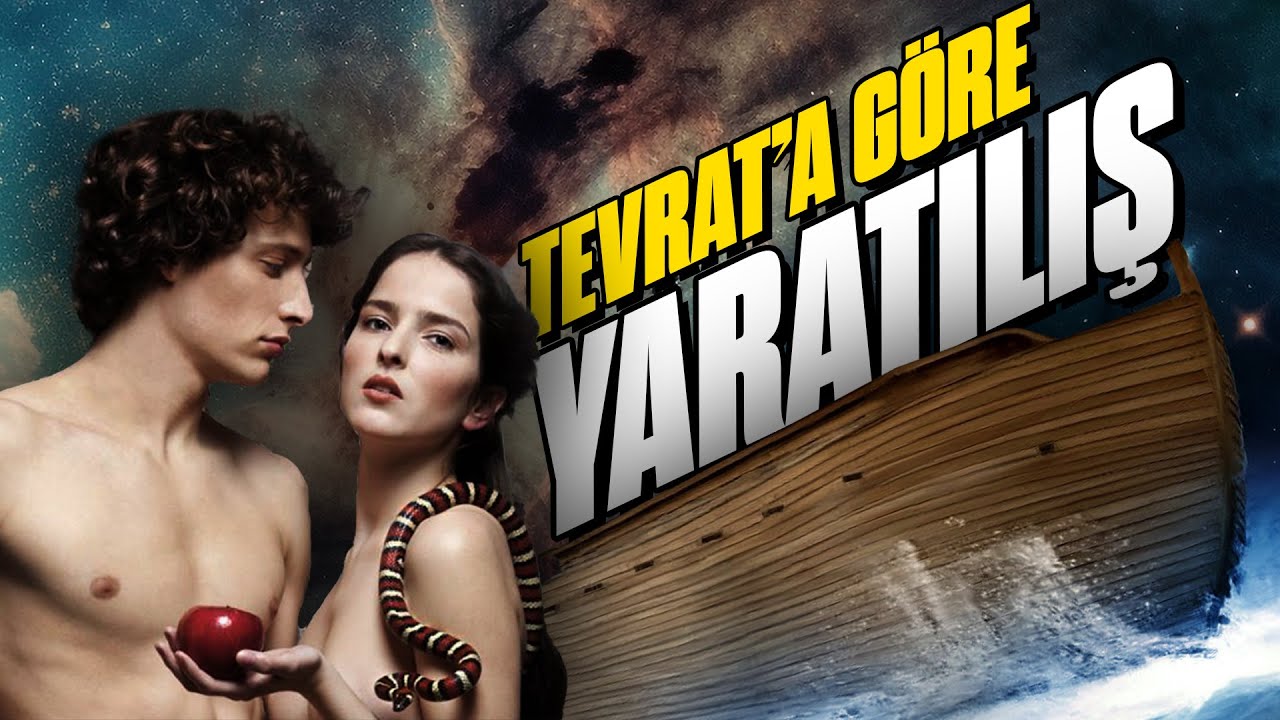 Tevrat Ne Anlatıyor? (1) Yaratılış'tan Hz. Nuh'a