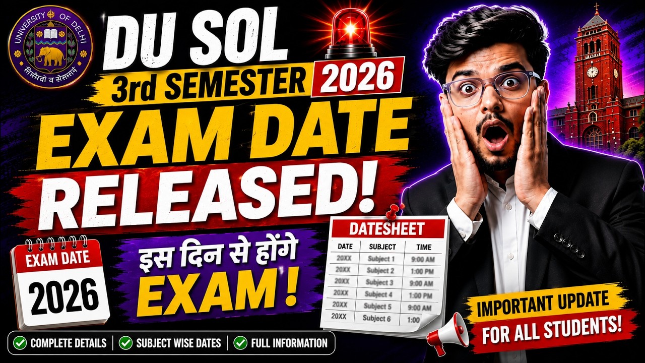 🚨DU SOL 3rd Semester 2026: Exam Date Released! | Datesheet | कब से होंगे Exam? | Full Details!