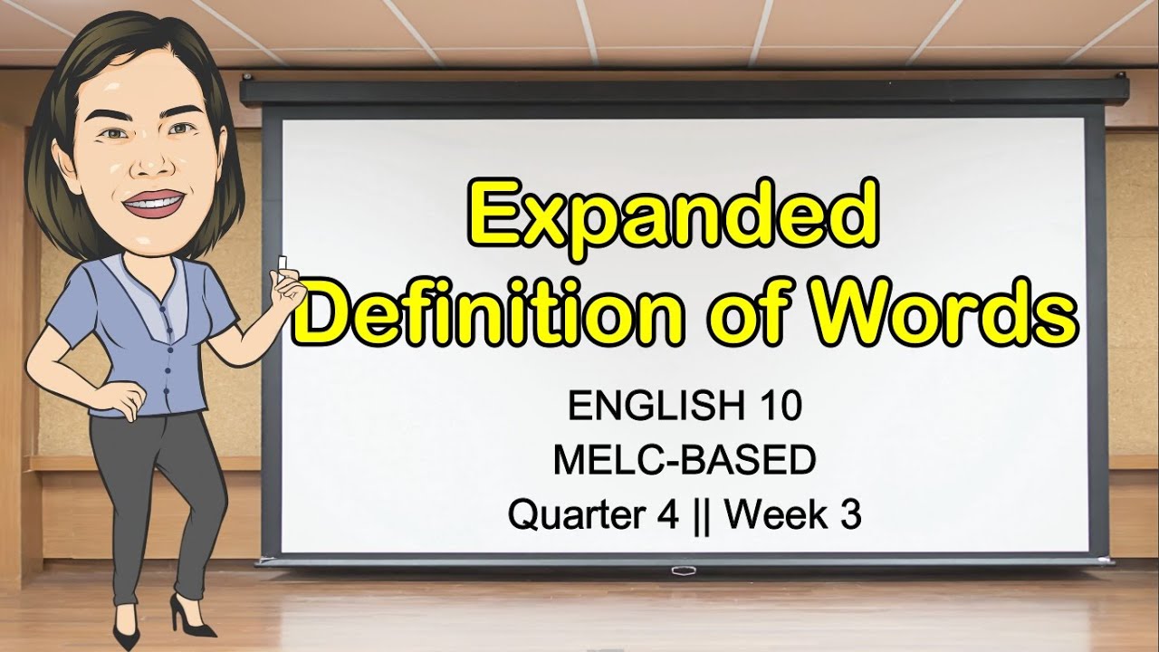 EXPANDED DEFINITION OF TERMS || QUARTER 4 Week 3 || Grade 10 English || Aizie Dumuk