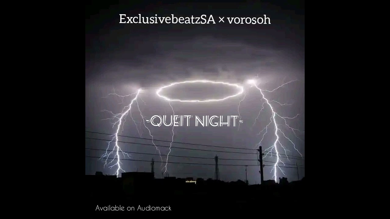 Quiet night_(ExclusivebeatzSA × vorosoh 