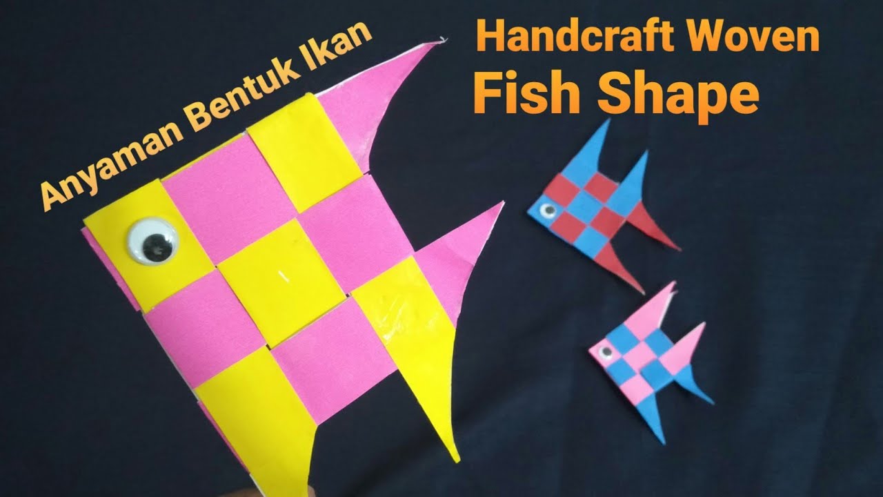 Cara Membuat kerajinan Anyaman Kertas Origami Bentuk Ikan / handcraft woven fish shape